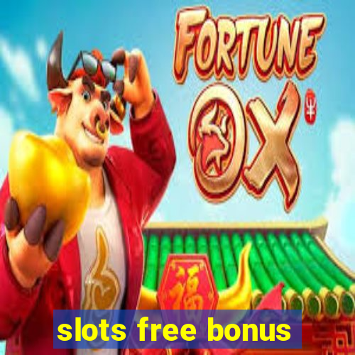 slots free bonus