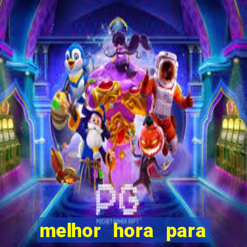 melhor hora para jogar aviator