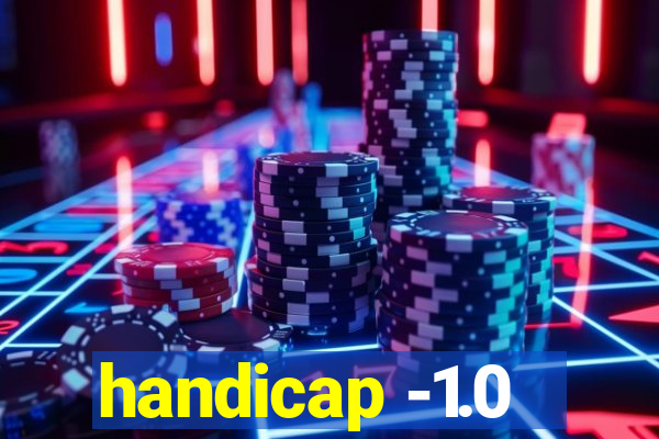 handicap -1.0