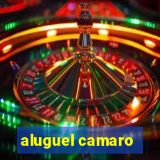 aluguel camaro