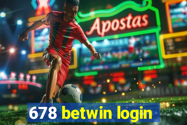 678 betwin login