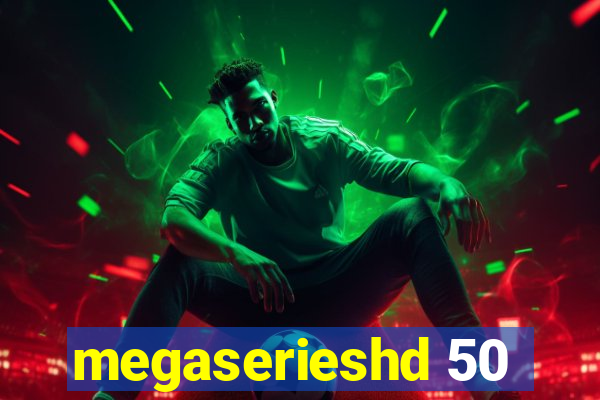 megaserieshd 50