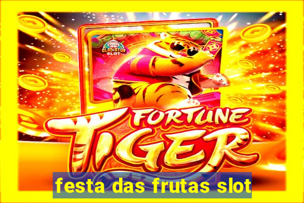 festa das frutas slot