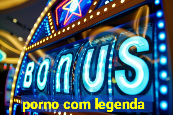 porno com legenda