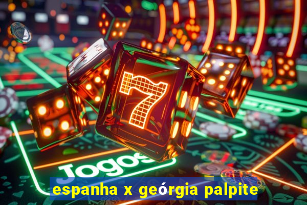 espanha x geórgia palpite