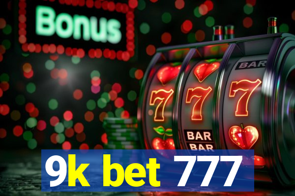 9k bet 777