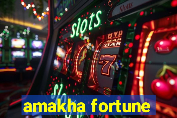 amakha fortune