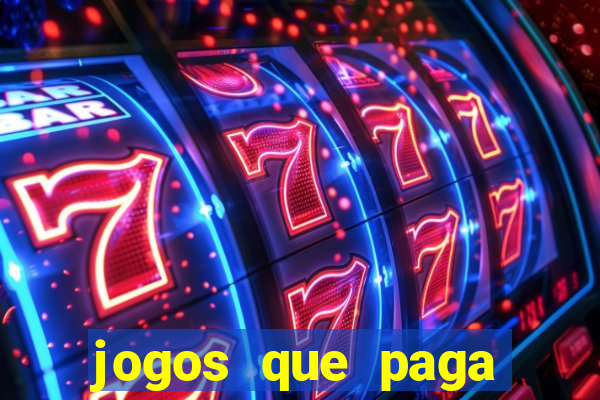 jogos que paga dinheiro sem depositar