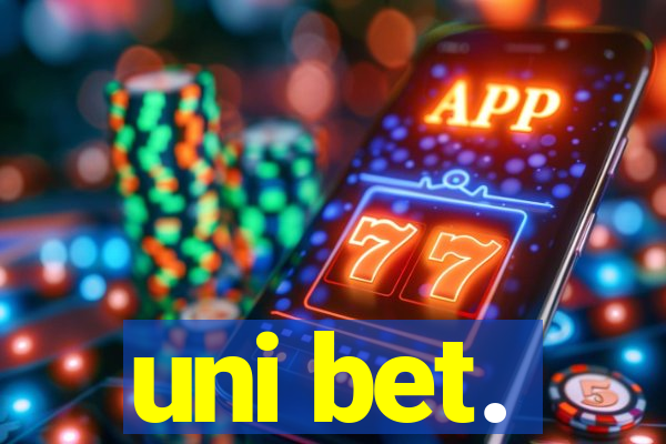 uni bet.