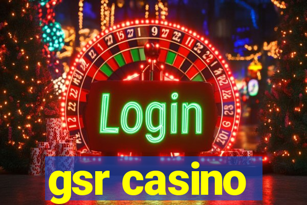 gsr casino