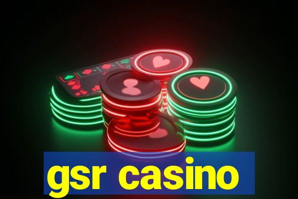 gsr casino