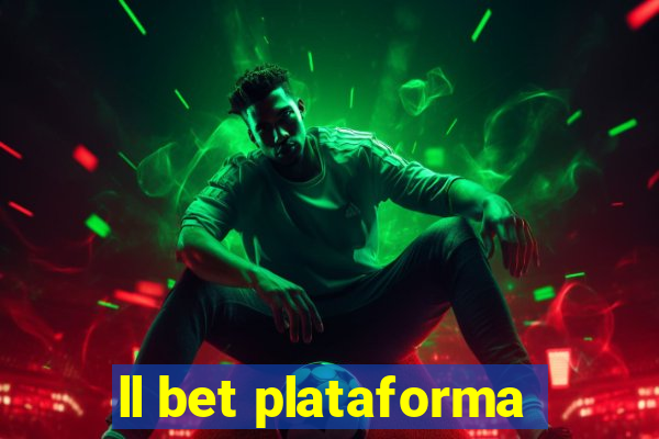 ll bet plataforma