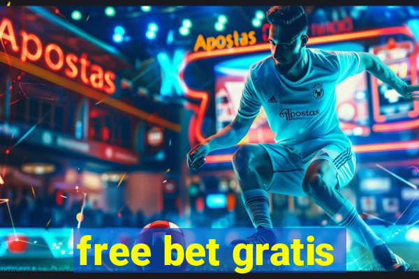 free bet gratis