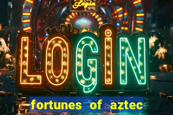 fortunes of aztec slot demo