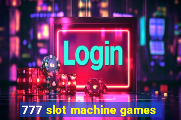 777 slot machine games