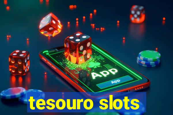 tesouro slots