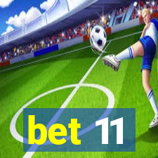 bet 11