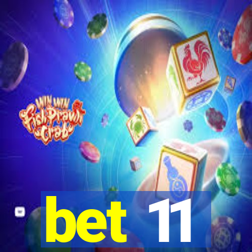 bet 11