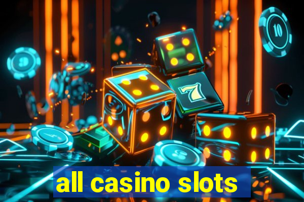 all casino slots