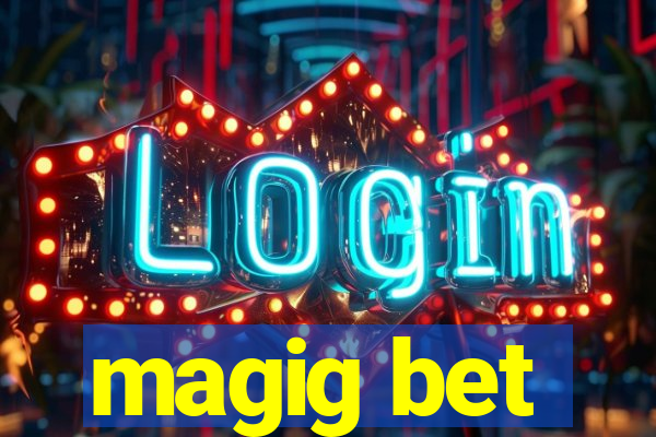 magig bet