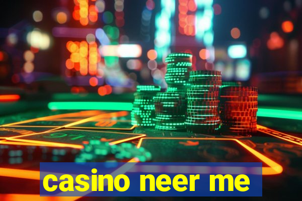 casino neer me