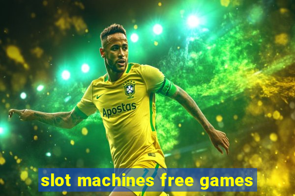 slot machines free games