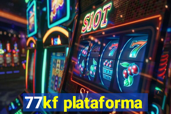 77kf plataforma