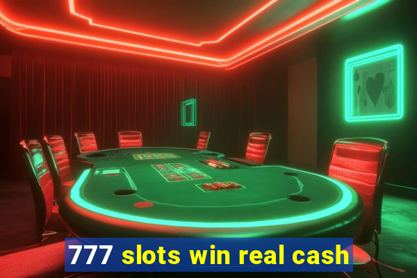 777 slots win real cash