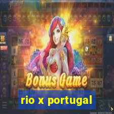 rio x portugal