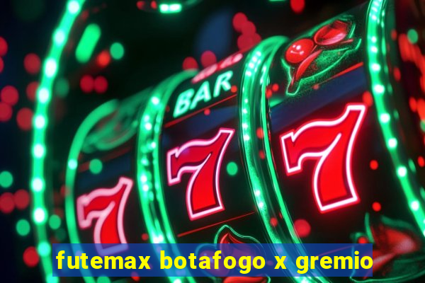 futemax botafogo x gremio