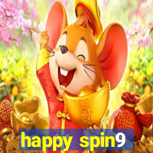 happy spin9