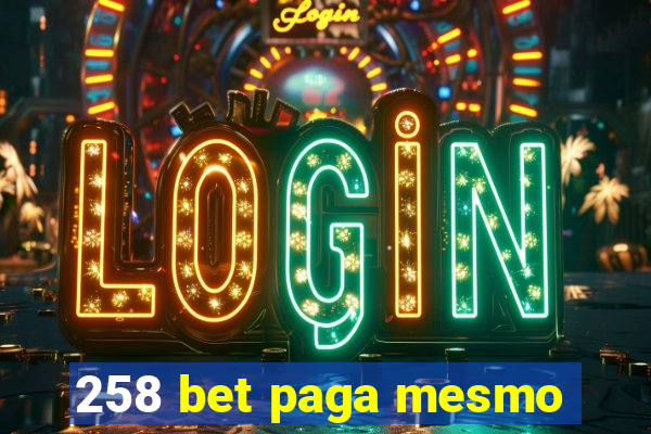 258 bet paga mesmo