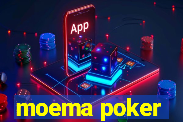 moema poker