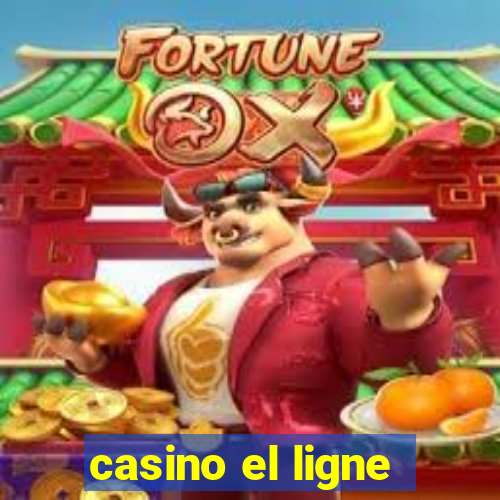 casino el ligne