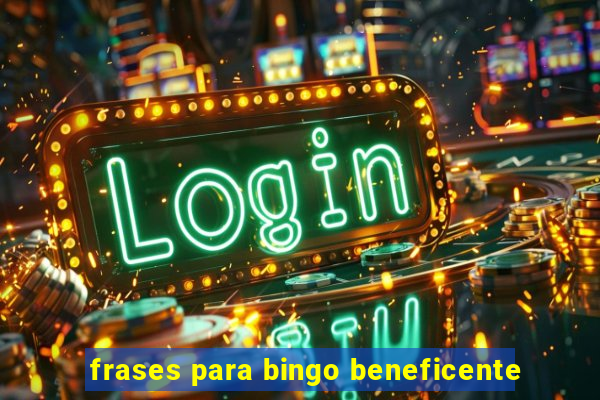 frases para bingo beneficente