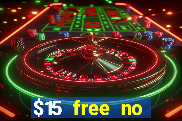 $15 free no deposit casino