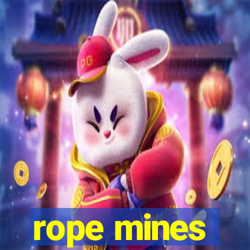 rope mines