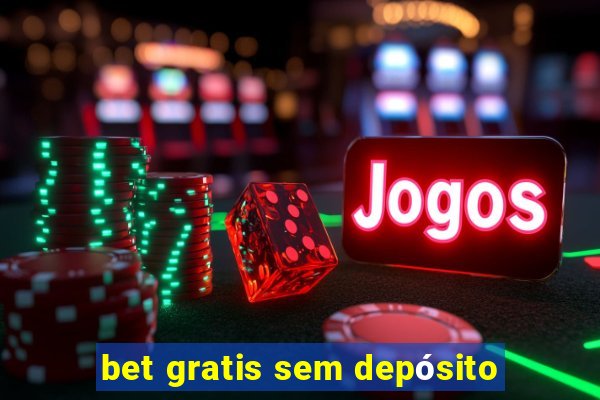 bet gratis sem depósito