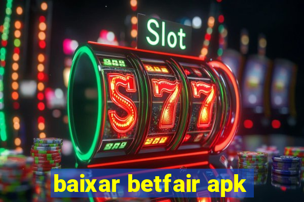 baixar betfair apk