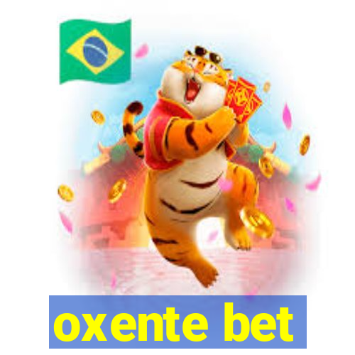 oxente bet