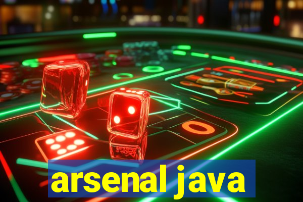 arsenal java