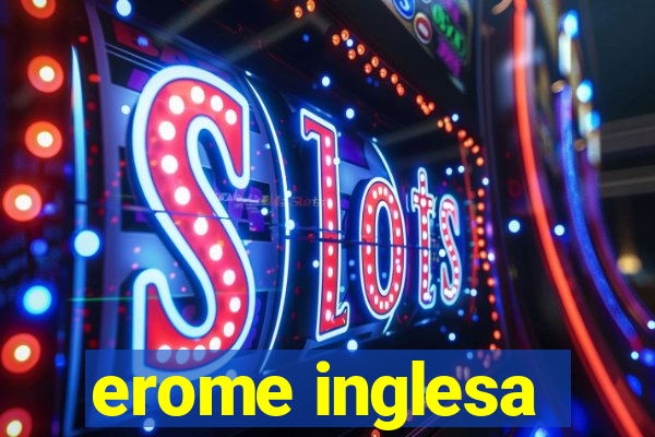 erome inglesa