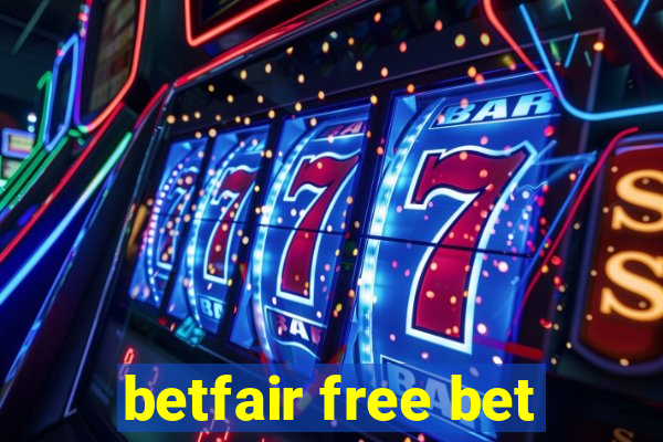 betfair free bet