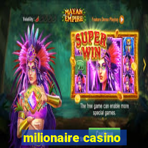 milionaire casino