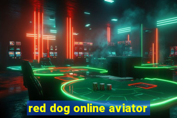 red dog online aviator