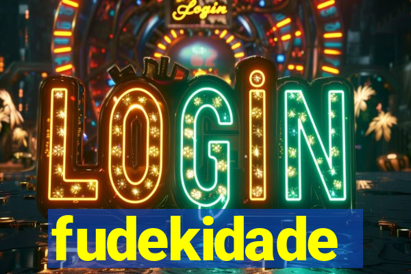 fudekidade