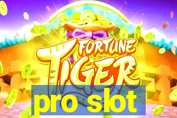 pro slot