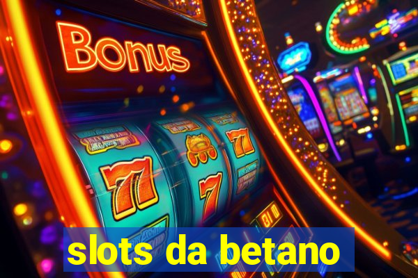 slots da betano