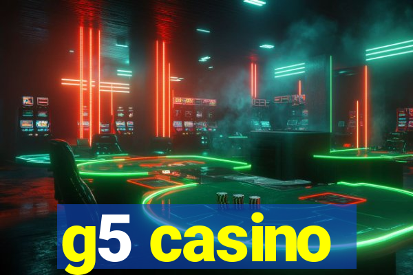 g5 casino