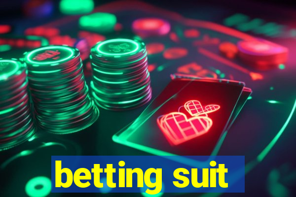 betting suit